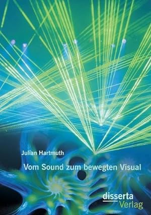 Seller image for Vom Sound zum bewegten Visual for sale by BuchWeltWeit Ludwig Meier e.K.