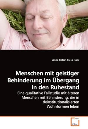 Immagine del venditore per Menschen mit geistiger Behinderung im bergang in den Ruhestand venduto da BuchWeltWeit Ludwig Meier e.K.