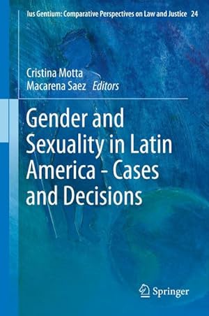 Image du vendeur pour Gender and Sexuality in Latin America - Cases and Decisions mis en vente par BuchWeltWeit Ludwig Meier e.K.