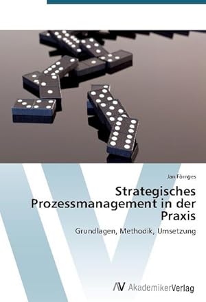 Immagine del venditore per Strategisches Prozessmanagement in der Praxis venduto da BuchWeltWeit Ludwig Meier e.K.