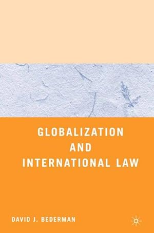 Imagen del vendedor de Globalization and International Law a la venta por BuchWeltWeit Ludwig Meier e.K.