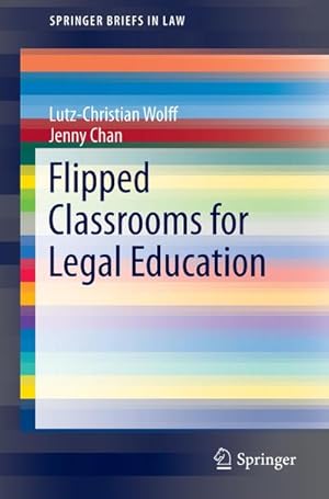 Immagine del venditore per Flipped Classrooms for Legal Education venduto da BuchWeltWeit Ludwig Meier e.K.