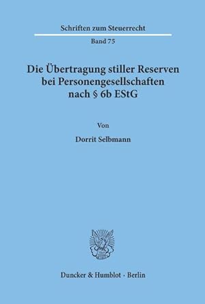 Seller image for Die bertragung stiller Reserven bei Personengesellschaften nach  6b EStG. for sale by BuchWeltWeit Ludwig Meier e.K.