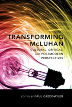 Immagine del venditore per Transforming McLuhan venduto da BuchWeltWeit Ludwig Meier e.K.