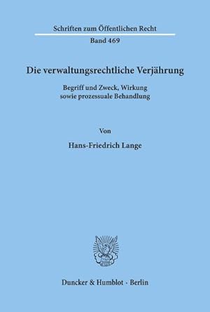 Bild des Verkufers fr Die verwaltungsrechtliche Verjhrung. zum Verkauf von BuchWeltWeit Ludwig Meier e.K.