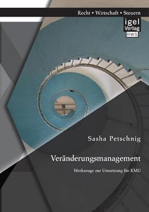 Seller image for Vernderungsmanagement: Werkzeuge zur Umsetzung fr KMU for sale by BuchWeltWeit Ludwig Meier e.K.