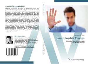 Immagine del venditore per Unerwnschte Kunden venduto da BuchWeltWeit Ludwig Meier e.K.