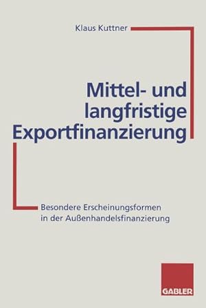 Seller image for Mittel- und langfristige Exportfinanzierung for sale by BuchWeltWeit Ludwig Meier e.K.