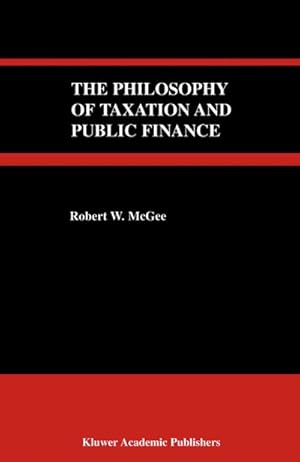 Seller image for The Philosophy of Taxation and Public Finance for sale by BuchWeltWeit Ludwig Meier e.K.