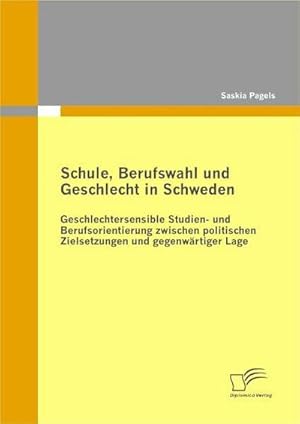 Immagine del venditore per Schule, Berufswahl und Geschlecht in Schweden venduto da BuchWeltWeit Ludwig Meier e.K.