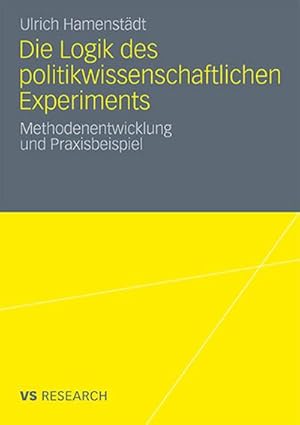 Image du vendeur pour Die Logik des politikwissenschaftlichen Experiments mis en vente par BuchWeltWeit Ludwig Meier e.K.