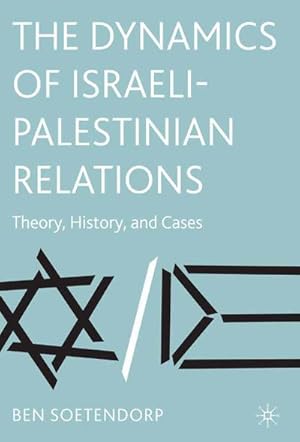 Imagen del vendedor de The Dynamics of Israeli-Palestinian Relations a la venta por BuchWeltWeit Ludwig Meier e.K.