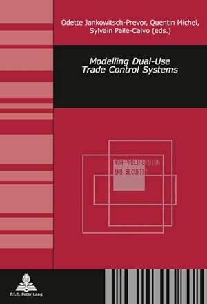 Imagen del vendedor de Modelling Dual-Use Trade Control Systems a la venta por BuchWeltWeit Ludwig Meier e.K.