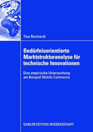 Bild des Verkufers fr Bedrfnisorientierte Marktstrukturanalyse fr technische Innovationen zum Verkauf von BuchWeltWeit Ludwig Meier e.K.