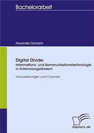 Seller image for Digital Divide: Informations- und Kommunikationstechnologie in Entwicklungslndern for sale by BuchWeltWeit Ludwig Meier e.K.