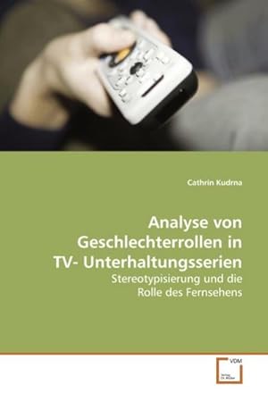 Seller image for Analyse von Geschlechterrollen in TV- Unterhaltungsserien for sale by BuchWeltWeit Ludwig Meier e.K.