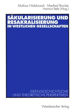 Seller image for Sakulrisierung und Resakralisierung in westlichen Gesellschaften for sale by BuchWeltWeit Ludwig Meier e.K.