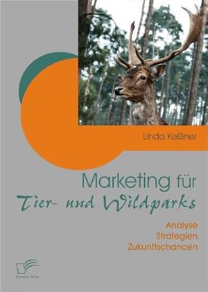 Immagine del venditore per Marketing fr Tier- und Wildparks venduto da BuchWeltWeit Ludwig Meier e.K.