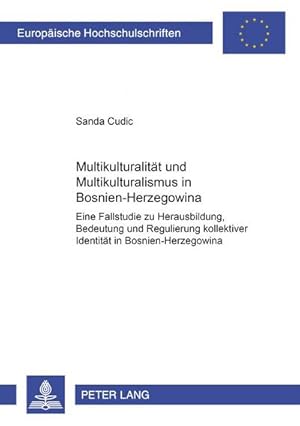 Seller image for Multikulturalitt und Multikulturalismus in Bosnien-Herzegowina for sale by BuchWeltWeit Ludwig Meier e.K.