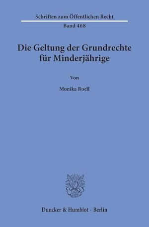 Bild des Verkufers fr Die Geltung der Grundrechte fr Minderjhrige. zum Verkauf von BuchWeltWeit Ludwig Meier e.K.