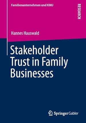 Bild des Verkufers fr Stakeholder Trust in Family Businesses zum Verkauf von BuchWeltWeit Ludwig Meier e.K.