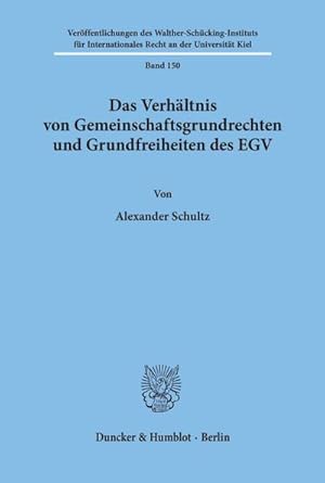 Immagine del venditore per Das Verhltnis von Gemeinschaftsgrundrechten und Grundfreiheiten des EGV. venduto da BuchWeltWeit Ludwig Meier e.K.