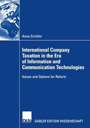 Bild des Verkufers fr International Company Taxation in the Era of Information and Communication Technologies zum Verkauf von BuchWeltWeit Ludwig Meier e.K.