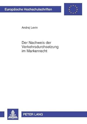 Imagen del vendedor de Der Nachweis der Verkehrsdurchsetzung im Markenrecht a la venta por BuchWeltWeit Ludwig Meier e.K.