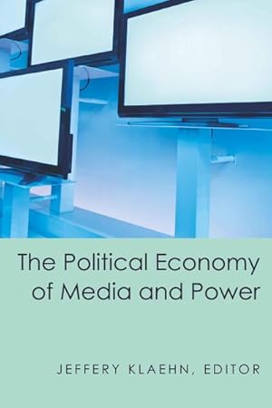 Seller image for The Political Economy of Media and Power for sale by BuchWeltWeit Ludwig Meier e.K.