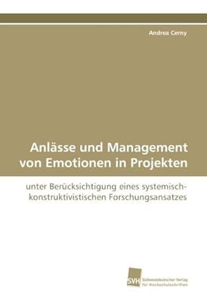 Bild des Verkufers fr Anlsse und Management von Emotionen in Projekten zum Verkauf von BuchWeltWeit Ludwig Meier e.K.