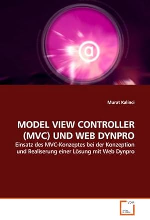 Immagine del venditore per MODEL VIEW CONTROLLER (MVC) UND WEB DYNPRO venduto da BuchWeltWeit Ludwig Meier e.K.