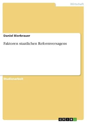 Seller image for Faktoren staatlichen Reformversagens for sale by BuchWeltWeit Ludwig Meier e.K.