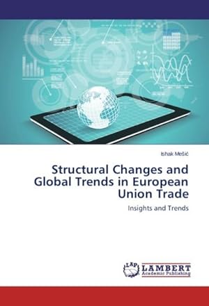 Imagen del vendedor de Structural Changes and Global Trends in European Union Trade a la venta por BuchWeltWeit Ludwig Meier e.K.