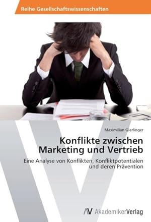 Imagen del vendedor de Konflikte zwischen Marketing und Vertrieb a la venta por BuchWeltWeit Ludwig Meier e.K.
