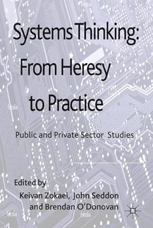 Immagine del venditore per Systems Thinking: From Heresy to Practice venduto da BuchWeltWeit Ludwig Meier e.K.