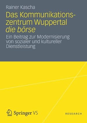 Seller image for Das Kommunikationszentrum Wuppertal die brse for sale by BuchWeltWeit Ludwig Meier e.K.