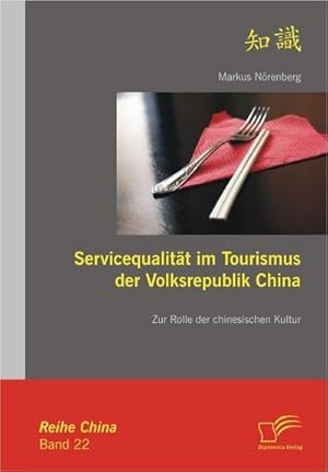 Immagine del venditore per Servicequalitt im Tourismus der Volksrepublik China venduto da BuchWeltWeit Ludwig Meier e.K.