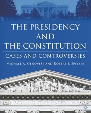 Imagen del vendedor de The Presidency and the Constitution a la venta por BuchWeltWeit Ludwig Meier e.K.