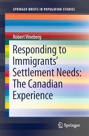 Imagen del vendedor de Responding to Immigrants' Settlement Needs: The Canadian Experience a la venta por BuchWeltWeit Ludwig Meier e.K.