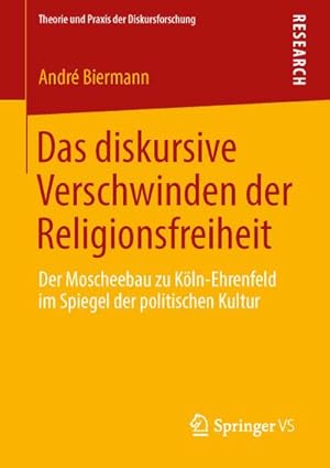 Seller image for Das diskursive Verschwinden der Religionsfreiheit for sale by BuchWeltWeit Ludwig Meier e.K.