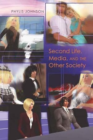 Imagen del vendedor de Second Life, Media, and the Other Society a la venta por BuchWeltWeit Ludwig Meier e.K.