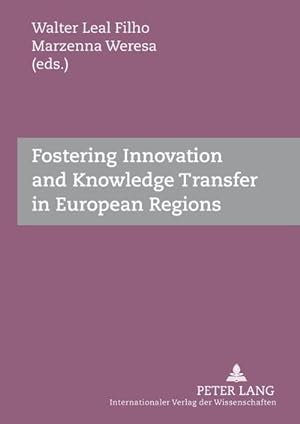 Immagine del venditore per Fostering Innovation and Knowledge Transfer in European Regions venduto da BuchWeltWeit Ludwig Meier e.K.