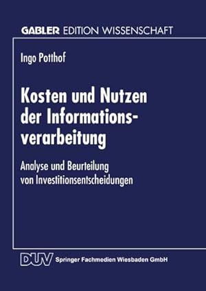 Immagine del venditore per Kosten und Nutzen der Informationsverarbeitung venduto da BuchWeltWeit Ludwig Meier e.K.