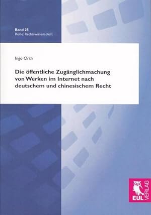 Immagine del venditore per Die ffentliche Zugnglichmachung von Werken im Internet nach deutschem und chinesischem Recht venduto da BuchWeltWeit Ludwig Meier e.K.