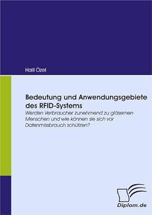 Bild des Verkufers fr Bedeutung und Anwendungsgebiete des RFID-Systems zum Verkauf von BuchWeltWeit Ludwig Meier e.K.