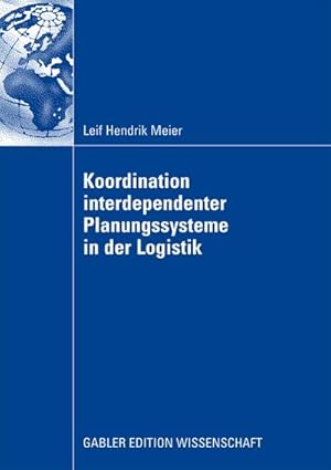 Seller image for Koordination interdependenter Planungssysteme in der Logistik for sale by BuchWeltWeit Ludwig Meier e.K.