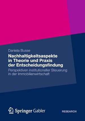 Immagine del venditore per Nachhaltigkeitsaspekte in Theorie und Praxis der Entscheidungsfindung venduto da BuchWeltWeit Ludwig Meier e.K.
