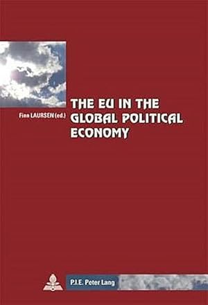 Image du vendeur pour The EU in the Global Political Economy mis en vente par BuchWeltWeit Ludwig Meier e.K.