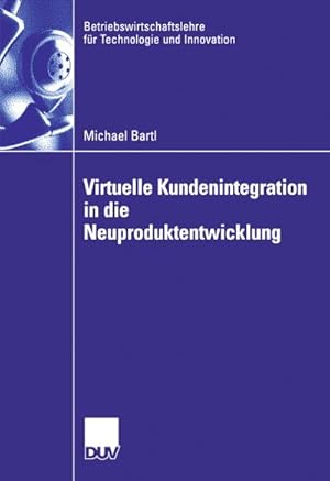 Bild des Verkufers fr Virtuelle Kundenintegration in die Neuproduktentwicklung zum Verkauf von BuchWeltWeit Ludwig Meier e.K.
