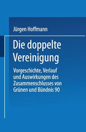 Immagine del venditore per Die doppelte Vereinigung venduto da BuchWeltWeit Ludwig Meier e.K.